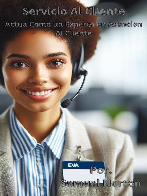 Title details for Sevicio Al Cliente--Actua Como un Experto en Servicio Al Cliente by SAMUEL NORTON - Available